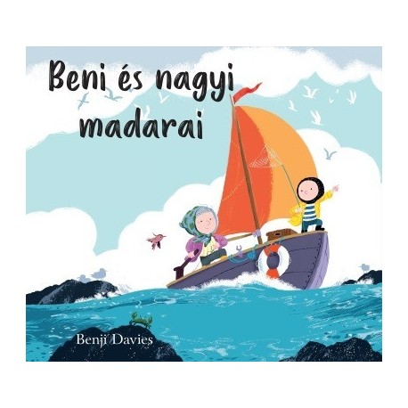 Benji Davies: Beni és nagyi madarai