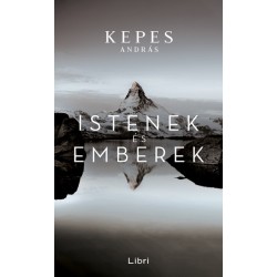 Kepes András: Istenek és emberek