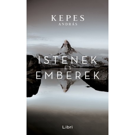 Kepes András: Istenek és emberek