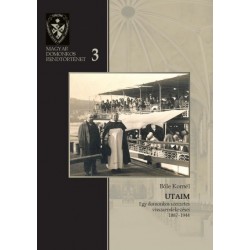 Bőle Kornél: Utaim - Egy domonkos szerzetes visszaemlékezései, 1887-1944