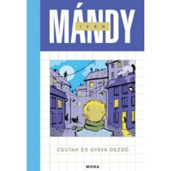 Mándy Iván: Csutak és Gyáva Dezső