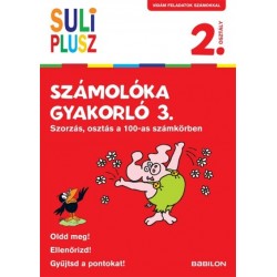 Suli Plusz Számolóka gyakorló 3. Szorzás, osztás a 100-as számkörben