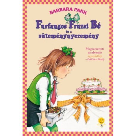 Barbara Park: Furfangos Fruzsi Bé és a süteménynyeremény - puha kötés