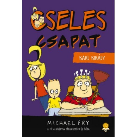 Michael Fry: Karl, a király - Cseles csapat 3.