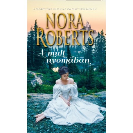 Nora Roberts: A múlt nyomában