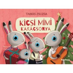 Tamás Zsuzsa: Kicsi Mimi karácsonya