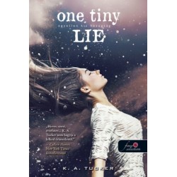 K. A. Tucker: One Tiny Lie - Egyetlen kis hazugság - kemény kötés - Tíz apró lélegzet 2.