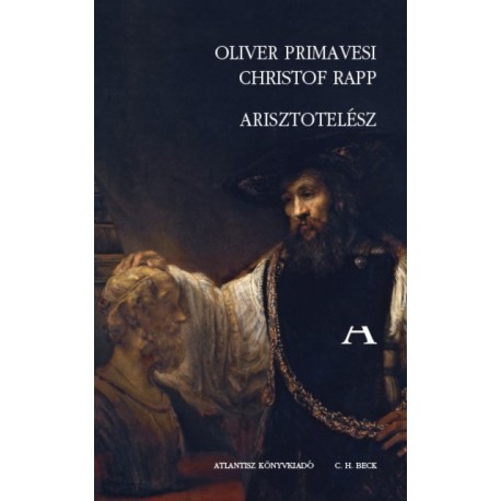 Oliver Primavesi - Christof Rapp: Arisztotelész