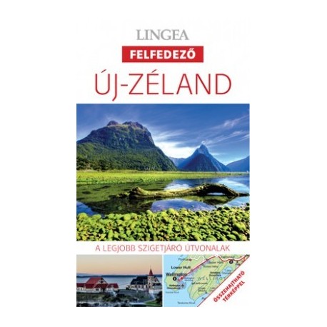 Új-Zéland - A legjobb országjáró útvonalak