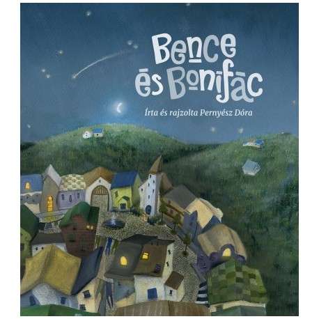 Pernyész Dóra: Bence és Bonifác