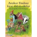Sven Nordqvist: Amikor Findusz kicsi volt és eltűnt