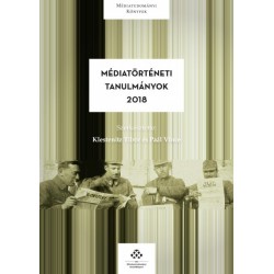 Klestenitz Tibor - Paál Vince: Médiatörténeti tanulmányok 2018