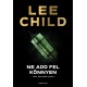 Lee Child: Ne add fel könnyen