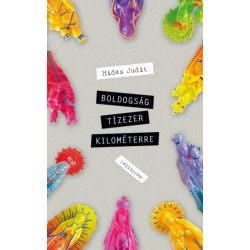 Hidas Judit: Boldogság tízezer kilométerre