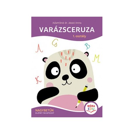 Adamikné Jászó Anna: Varázsceruza - 1. osztály - Nagybetűk - Előírt írásfüzet