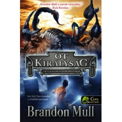 Brandon Mull: Égi fosztogatók - Öt királyság 1.