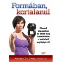 Andrea Du Cane: Formában kortalanul - Maradj dinamikus és őrizd meg kondíciódat a kettlebell segítségével!