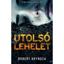 Robert Bryndza: Utolsó lehelet