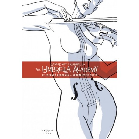 Way Gerard: Az Esernyő Akadémia 1. - Apokalipszis szvit