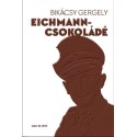Bikácsy Gergely: Eichmann-csokoládé