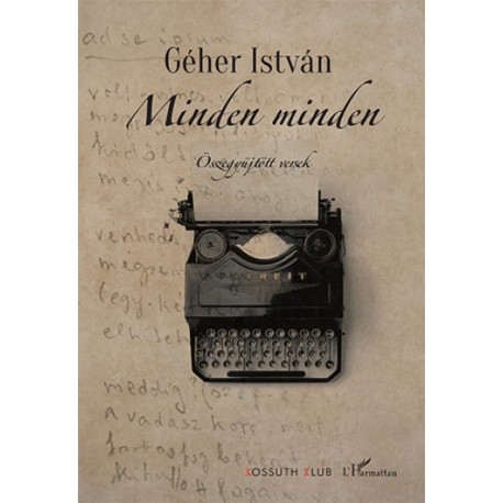 Géher István: Minden minden - Összegyűjtött versek