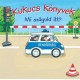 Kukucs könyvek - Mi száguld itt?