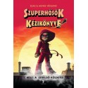 Elias Vahlund - Agnes Vahlund: Szuperhősök kézikönyve - A legelső küldetés