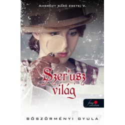 Böszörményi Gyula: Szer'usz világ - Ambrózy báró esetei V. - puha kötés
