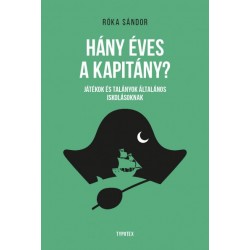 Róka Sándor: Hány éves a kapitány?