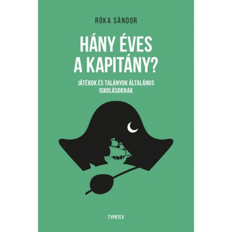 Róka Sándor: Hány éves a kapitány?