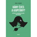 Róka Sándor: Hány éves a kapitány?