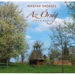 Zóka Gyula: Az Őrség - Magyar Örökség