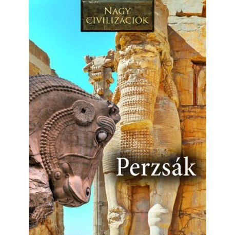 Nagy civilizációk - Perzsák