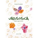 Ézsiás Erzsébet: Vadsóska - Napló egy árváról