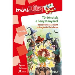 Christiane Wagner - Judith Wiebke: Történetek a banyatanyáról - LDI213 - Boszorkányosan szőtt szövegértési feladatok 2. osztá...