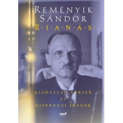 Reményik Sándor: Rianás - Kiadatlan versek és kisprózai írások