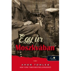 Amor Towles: Egy úr Moszkvában