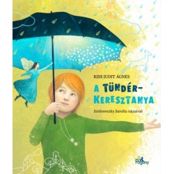 Kiss Judit Ágnes: A tündérkeresztanya