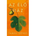 Tamás Dénes: Az Élő Ház