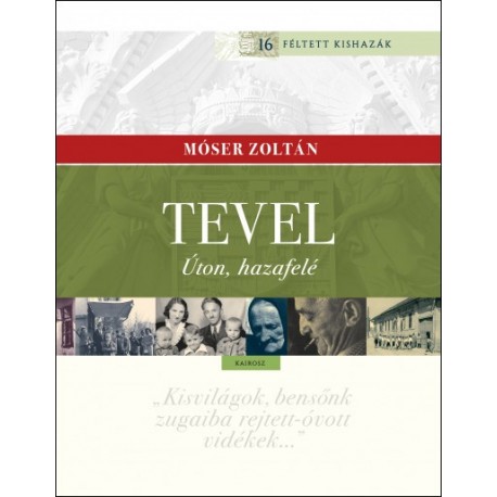 Móser Zoltán: Tevel - Úton, hazafelé