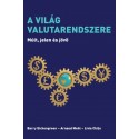 Livia Chit - Barry Eichengreen - Arnaud Mehl: A világ valuta - Múlt, jelen és jövő