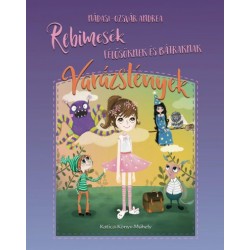 Nádasi-Ozsvár Andrea: Rebimesék 1. - Félősöknek és bátraknak, Varázslények