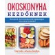 Toby Amidor: Okoskonyha kezdőknek
