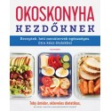 Toby Amidor: Okoskonyha kezdőknek