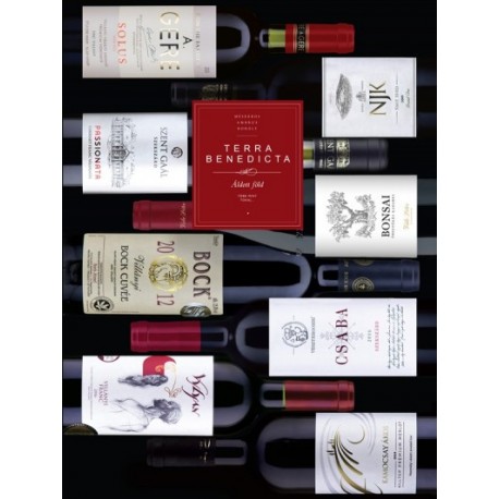 Terra benedicta - Áldott föld - Több mint Tokaj?