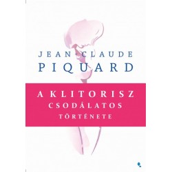 Jean-Claude Piquard: A klitorisz csodálatos története