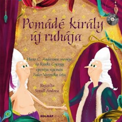 Fodor Veronika: Pomádé király új ruhája