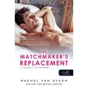 Rachel Van Dyken: The Matchmaker's Replacement - A randiguru szárnysegéde - Szárnysegéd Bt. 2.