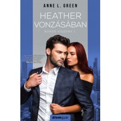 Anne L. Green: Heather vonzásában - Bűnös viszony 1.