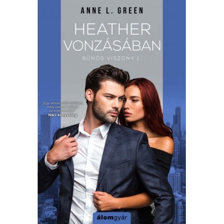 Anne L. Green: Heather vonzásában - Bűnös viszony 1.